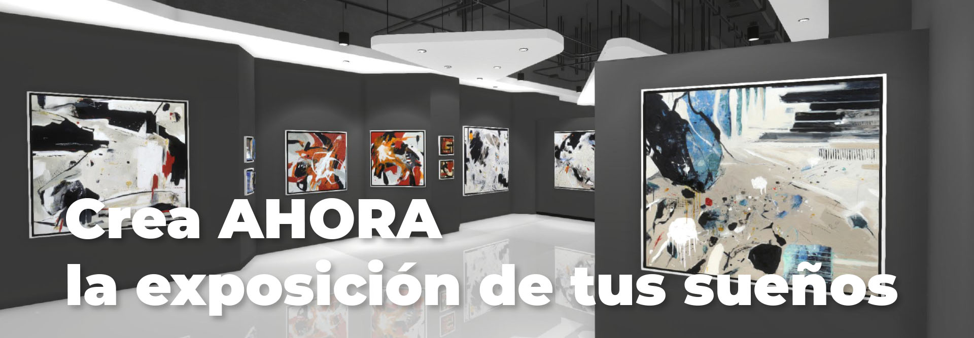 Crea ahora la exposición de tus sueños
